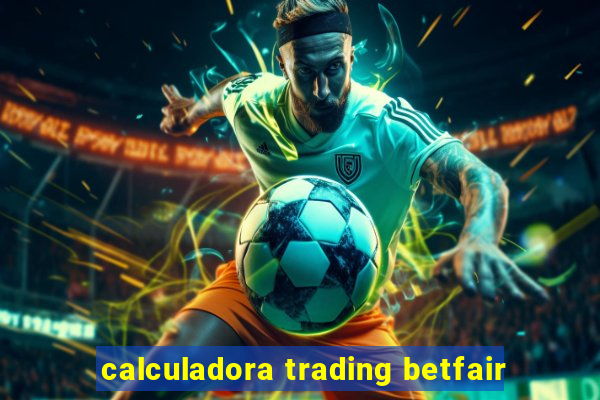 calculadora trading betfair